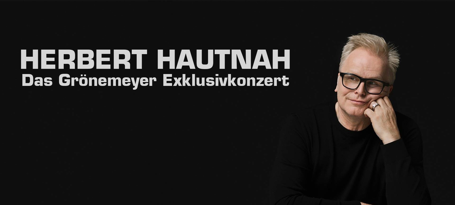 Herbert Hautnah - Das Grönemeyer Exklusivkonzert