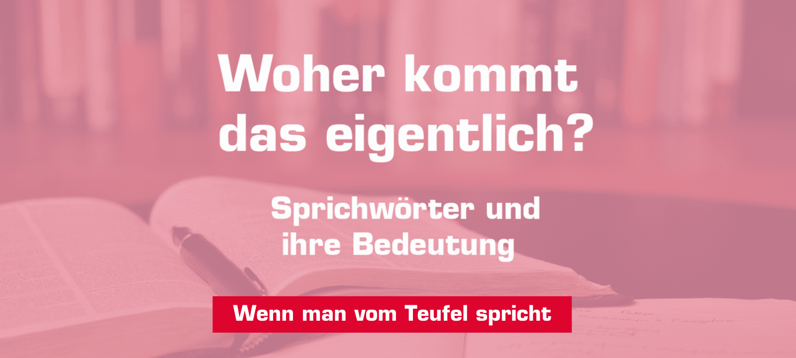 Woher kommt – "Wenn man vom Teufel spricht"?