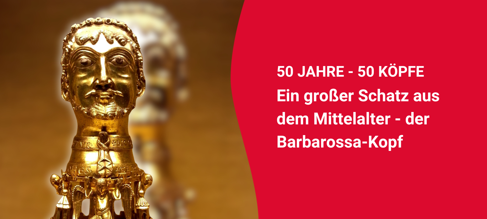 50 Jahre, 50 Köpfe #38: Der Barbarossa-Kopf