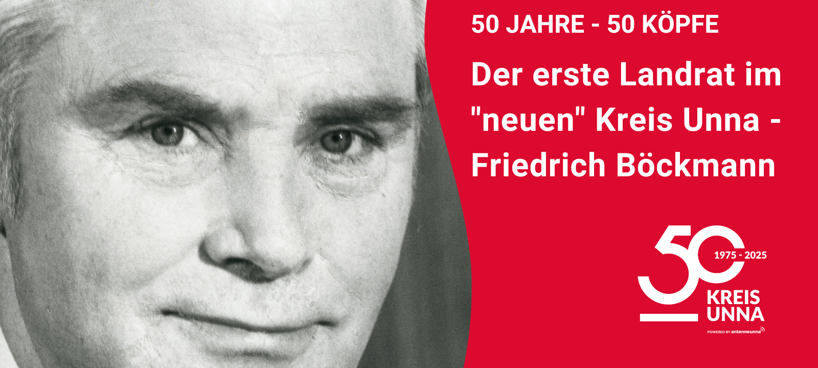 50 Jahre, 50 Köpfe #21: Der erste Landrat im "neuen" Kreis
