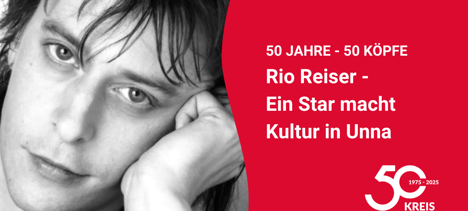 50 Jahre, 50 Köpfe #11: Ein Star macht Kultur in Unna